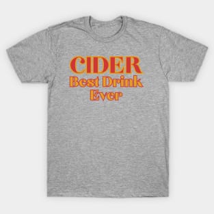 Cider, Best Drink Ever. Bold Retro Red Gold Style T-Shirt